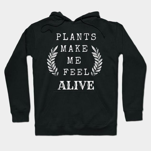 Plants Make Me Feel Alive (Mint Green) Hoodie by thcreations1